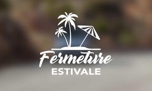 Fermeture estivale : du 7 au 22 août